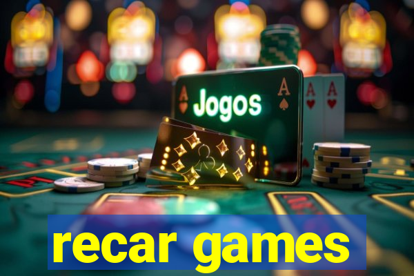 recar games